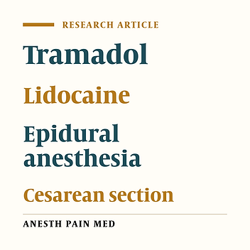 The maternal and neonatal effects of adding tramadol to 2% lidocaine in epidural anesthesia for cesarean section