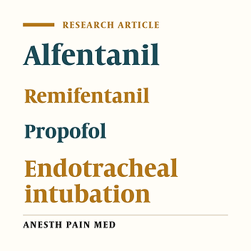 Use of Remifentanil and Alfentanil in Endotracheal Intubation: A Comparative Study