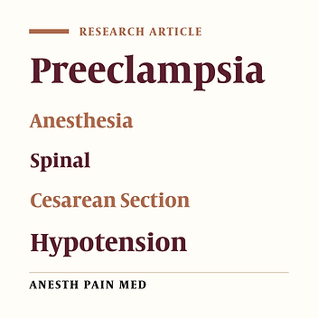 Cover image of the article: Comparing the Hemodynamic Effects of Spinal Anesthesia in Preeclamptic and Healthy Parturients During Cesarean Section