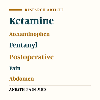 Effects of Adding Ketamine to Fentanyl Plus Acetaminophen on Postoperative Pain by Patient Controlled Analgesia in Abdominal Surgery