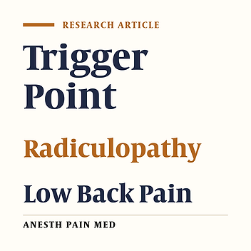 Effect of Trigger Point Injection on Lumbosacral Radiculopathy Source