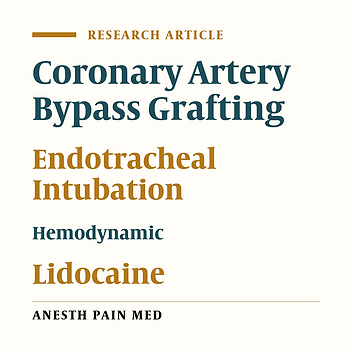 The Effect of Intravenous Magnesium Sulfate and Lidocaine in Hemodynamic Responses to Endotracheal Intubation in Elective Coronary Artery Bypass Grafting: A Randomized Controlled Clinical Trial