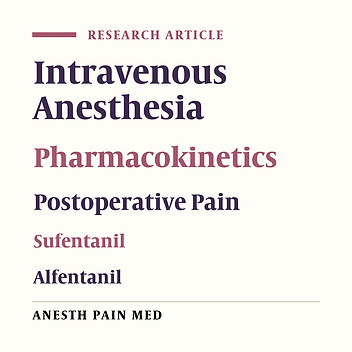 Comparison of Two Clinical Protocols for Total Intravenous Anesthesia (TIVA) for Breast Surgery Using Propofol Combined With Either Sufentanil or Alfentanil