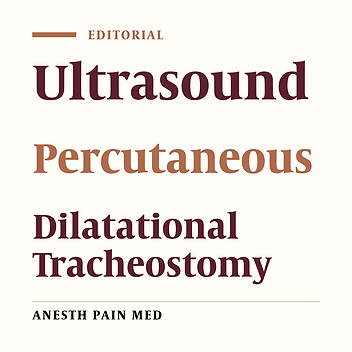 Real-Time Ultrasound Guided the New Standard Technique for Percutaneous Dilatational Tracheostomy (PDT)