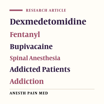 Intrathecal Dexmedetomidine and Fentanyl as Adjuvant to Bupivacaine on Duration of Spinal Block in Addicted Patients