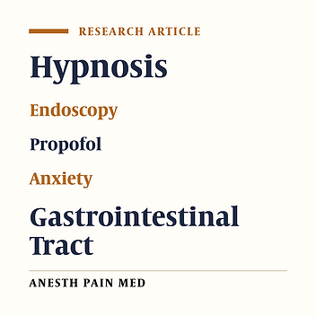 Efficacy of Conversational Hypnosis and Propofol in Reducing Adverse Effects of Endoscopy