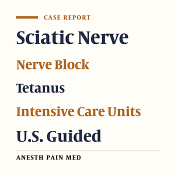 Sciatic Nerve Block in Tetanus: A Case Report
