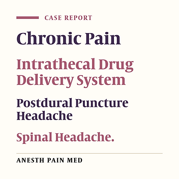 Persistent Spinal Headache After Removal of Intrathecal Drug Delivery System: A Case Report and Review of Literature