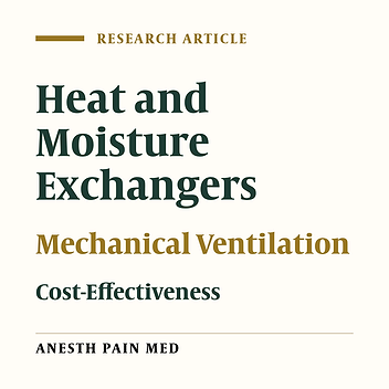 Cost-Effectiveness Analysis of Heat and Moisture Exchangers in Mechanically Ventilated Critically Ill Patients