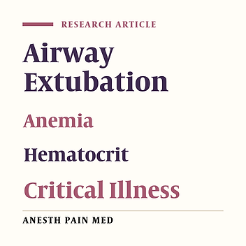 Role of Hematocrit Concentration on Successful Extubation in Critically Ill Patients in the Intensive Care Units