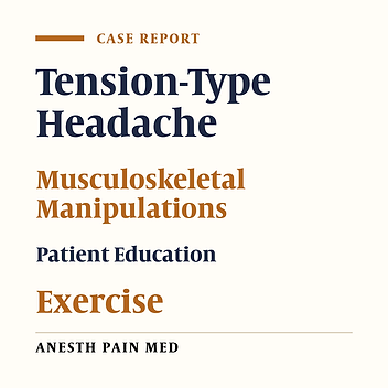 Multimodal Physiotherapy Based on a Biobehavioral Approach as a Treatment for Chronic Tension-Type Headache: A Case Report