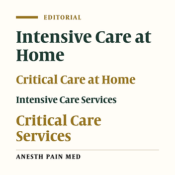 Intensive Care at Home: An Opportunity or Threat