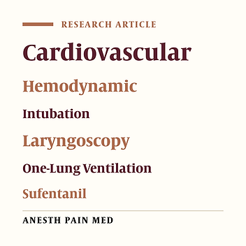 Cover image of the article: Effective Bolus Dose of Sufentanil to Attenuate Cardiovascular Responses in Laryngoscopic Double-Lumen Endobronchial Intubation