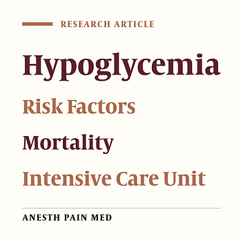 Predisposing Factors for Hypoglycemia and Its Relation With Mortality in Critically Ill Patients Undergoing Insulin Therapy in an Intensive Care Unit