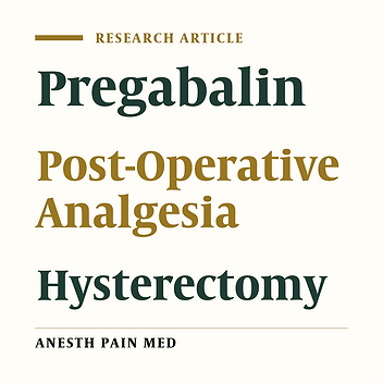 Efficacy of Pregabalin as Premedication for Post-Operative Analgesia in Vaginal Hysterectomy