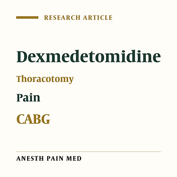 The Effect of Pre-Emptive Dexmedetomidine on the Incidence of Post-Thoracotomy Pain Syndrome in Patients Undergoing Coronary Artery Bypass Grafting