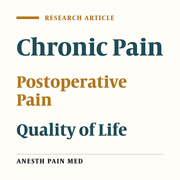 Evaluating Persistent Postoperative Pain in One Tertiary Hospital: Incidence, Quality of Life, Associated Factors, and Treatment