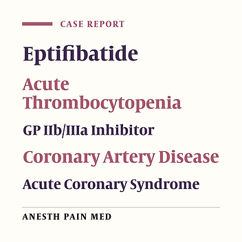Acute Severe Thrombocytopenia Occurring After Administration of Eptifibatide Postpones Emergent Coronary Artery Surgery