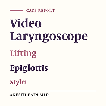 The Use of a Stylet to Aid the Lifting of the Epiglottis With a Video Laryngoscope