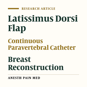 Treatment of Post-Latissimus Dorsi Flap Breast Reconstruction Pain With Continuous Paravertebral Nerve Blocks: A Retrospective Review