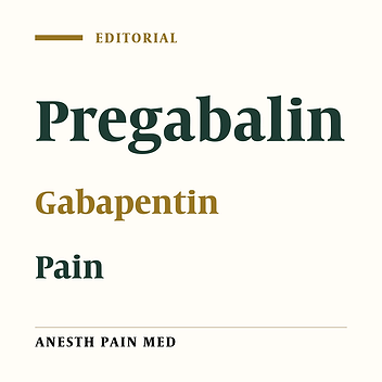 Gabapentinoids: Gabapentin and Pregabalin for Postoperative Pain Management