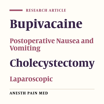 Intraperitoneal Bupivacaine Effect on Postoperative Nausea and Vomiting Following Laparoscopic Cholecystectomy