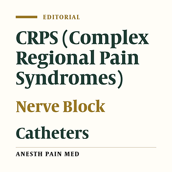 Continuous Peripheral Nerve Catheters in Pediatric Complex Regional Pain Syndrome