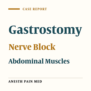 Anesthesia Experience for Open Gastrostomy With Ultrasound-Guided Unilateral Subcostal Transversus Abdominis Plane Block in a High Risk Elderly Patient: A Case Report