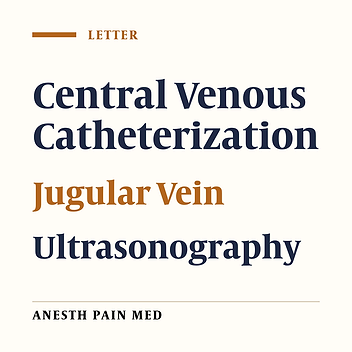 Central Venous Cannulation of the Internal Jugular Vein Both With and Without Ultrasound Guidance in Iran