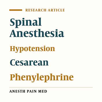 A Clinical Trial on the Effects of Different Regimens of Phenylephrine on Maternal Hemodynamic After Spinal Anesthesia for Cesarean Section