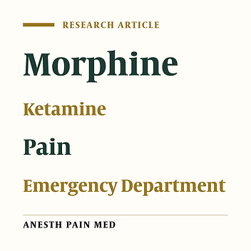 Acute Pain Management in Emergency Department, Low Dose Ketamine Versus Morphine, A Randomized Clinical Trial