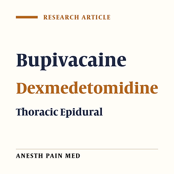 A Comparison of Continuous Thoracic Epidural Analgesia with Bupivacaine Versus Bupivacaine and Dexmedetomidine for Pain Control in Patients with Multiple Rib Fractures