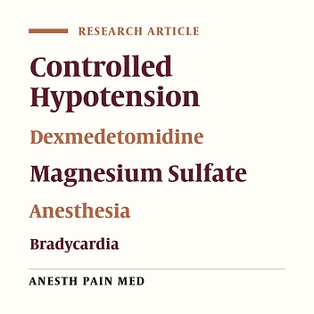 Controlled Hypotension During Rhinoplasty: A Comparison of Dexmedetomidine with Magnesium Sulfate