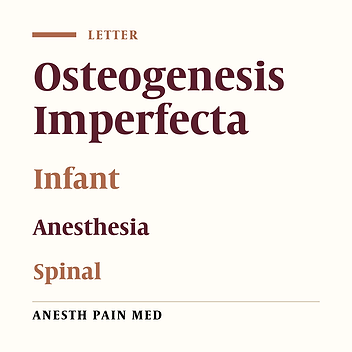 Spinal Anesthesia in an Infant with Osteogenesis Imperfecta