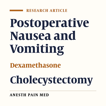 Granisetron Versus Dexamethasone in Prophylaxis of Nausea and Vomiting After Laparoscopic Cholecystectomy