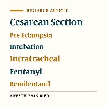 Comparison of Remifentanil and Fentanyl Regarding Hemodynamic Changes Due to Endotracheal Intubation in Preeclamptic Parturient Candidate for Cesarean Delivery