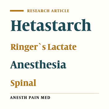 Comparison Between the Effects of Ringer`s Lactate and Hydroxyethyl Starch on Hemodynamic Parameters After Spinal Anesthesia: A Randomized Clinical Trial
