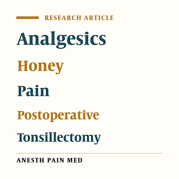Post Tonsillectomy Pain: Can Honey Reduce the Analgesic Requirements?