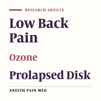 Injection of Intradiscal O2-O3 to Reduce Pain and Disability of Patients With Low Back Pain Due to Prolapsed Lumbar Disk