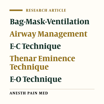Comparison of Three Techniques on Facility of Bag-Mask Ventilation: Thenar Eminence, E-O and E-C