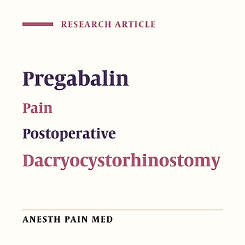 Effects of Single-Dose Pregabalin on Postoperative Pain in Dacryocystorhinostomy Surgery