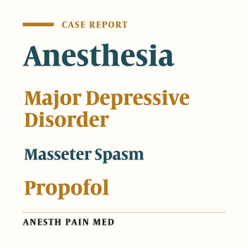 Propofol-Induced Masseter Muscle Spasm in a Woman with a Major Depressive Disorder