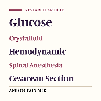 Effect of Glucose Containing Crystalloid Infusion on Maternal Hemodynamic Status After Spinal Anesthesia for Cesarean Section