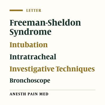 The Obv-Eas Method: An Easy Way to Facilitate Fiberoptic Intubation in Pediatric Patients: Case of an Infant with Freeman-Sheldon Syndrome