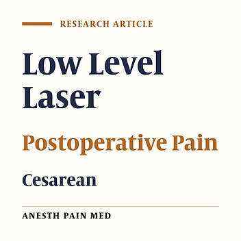 The Effect of Low-Level Laser on Postoperative Pain After Elective Cesarean Section