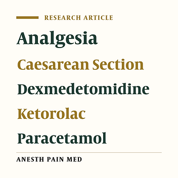 Comparison of the Post-Caesarean Analgesic Effect of Adding Dexmedetomidine to Paracetamol and Ketorolac: A Randomized Clinical Trial