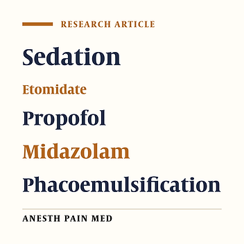 Comparison of the Sedation Quality of Etomidate, Propofol, and Midazolam in Combination with Fentanyl During Phacoemulsification Cataract Surgery: A Double-Blind, Randomized, Controlled, Clinical Trial