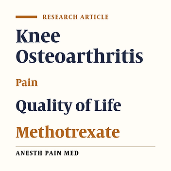 Efficacy of Methotrexate on Pain Severity Reduction and Improvement of Quality of Life in Patients with Moderate to Severe Knee Osteoarthritis