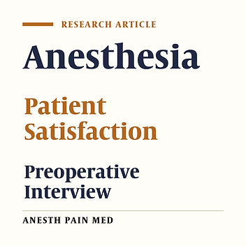 Factors Associated with Poor Satisfaction with Anesthesia in Patients Who Had Previous Surgery: A Retrospective Study