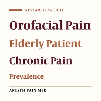 Prevalence of Chronic Orofacial Pain in Elderly Patients Referred to Shiraz Dental School From 2005 to 2017